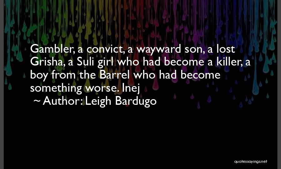 The Lost Son Quotes By Leigh Bardugo