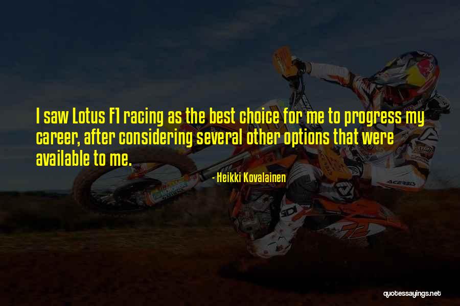 The Lotus Quotes By Heikki Kovalainen The Lotus Quotes By Heikki Kovalainen