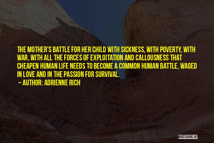 The Love A Mother Has For Her Child Quotes By Adrienne Rich