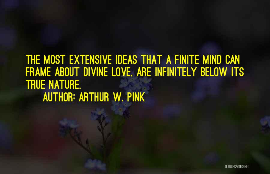 The Love Below Quotes By Arthur W. Pink
