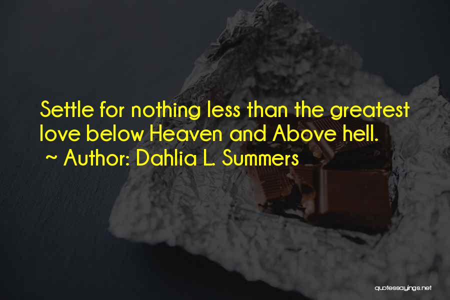 The Love Below Quotes By Dahlia L. Summers