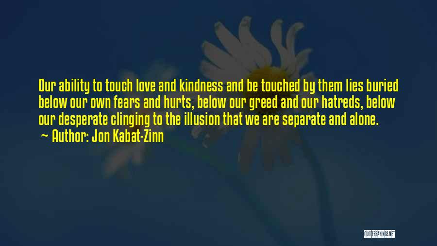 The Love Below Quotes By Jon Kabat-Zinn