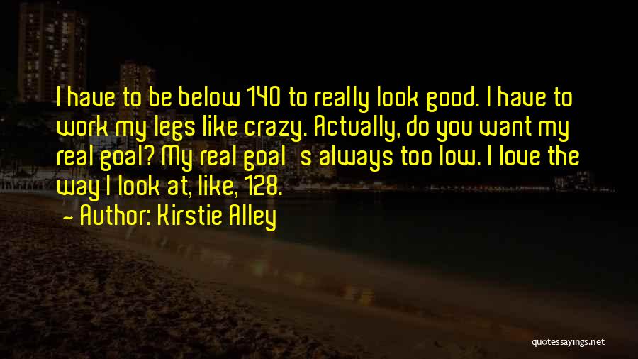 The Love Below Quotes By Kirstie Alley
