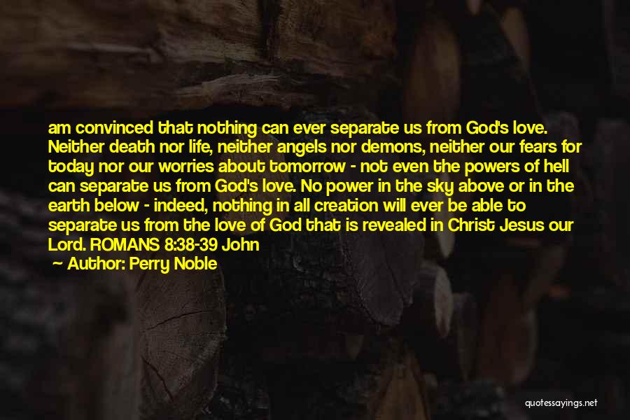 The Love Below Quotes By Perry Noble