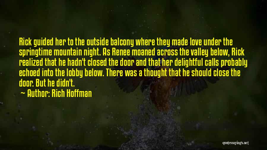 The Love Below Quotes By Rich Hoffman