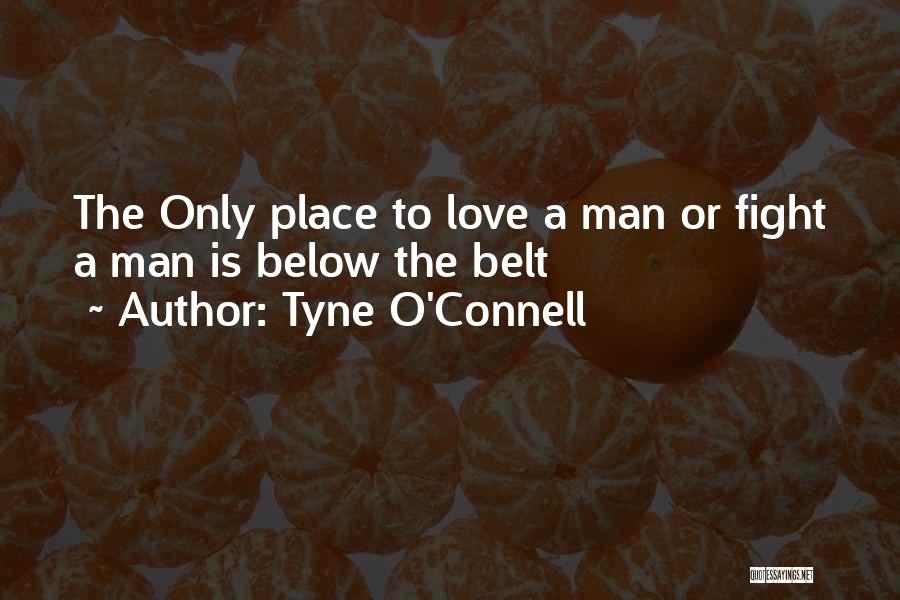 The Love Below Quotes By Tyne O'Connell