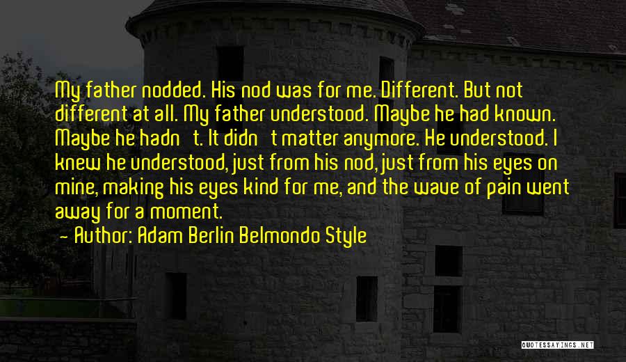 The Love For My Son Quotes By Adam Berlin Belmondo Style