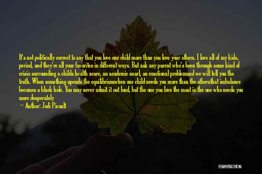 The Love For Your Child Quotes By Jodi Picoult