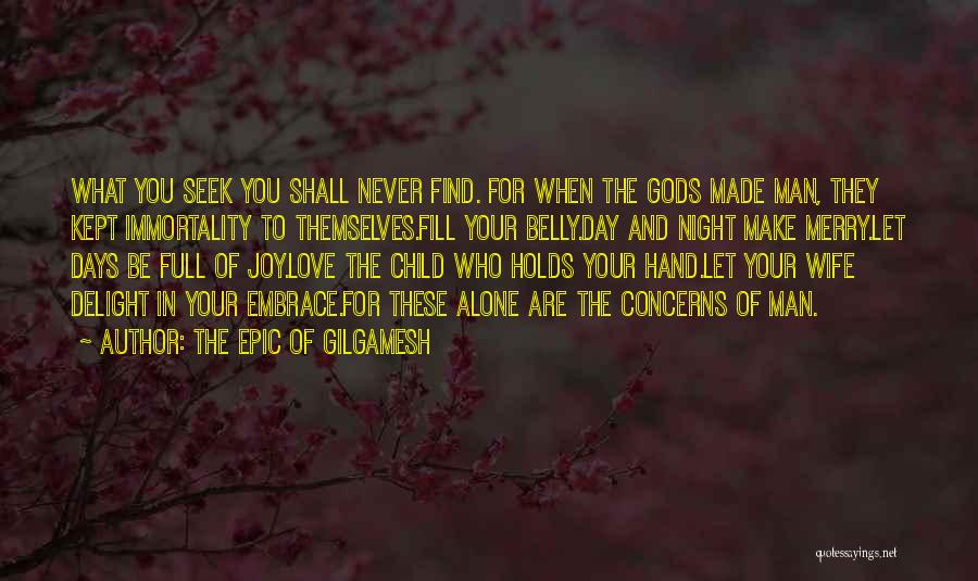 The Love For Your Child Quotes By The Epic Of Gilgamesh