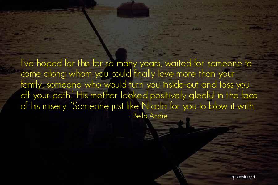 The Love For Your Family Quotes By Bella Andre The Love For Your Family Quotes By Bella Andre