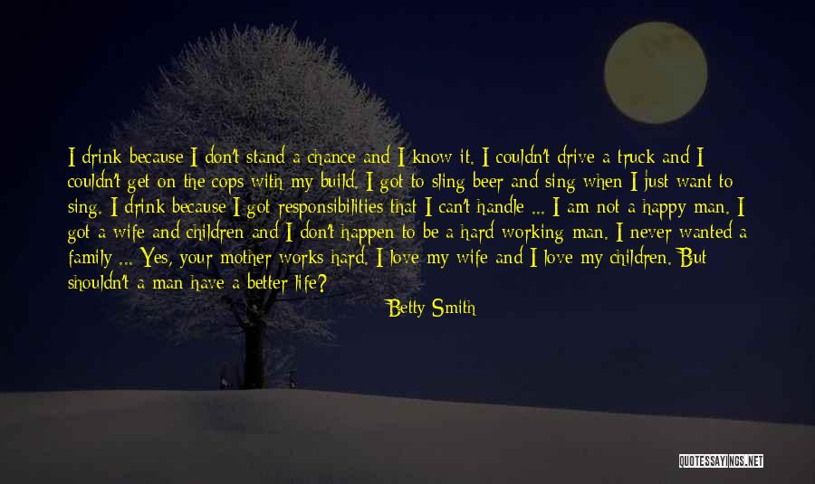 The Love For Your Family Quotes By Betty Smith The Love For Your Family Quotes By Betty Smith
