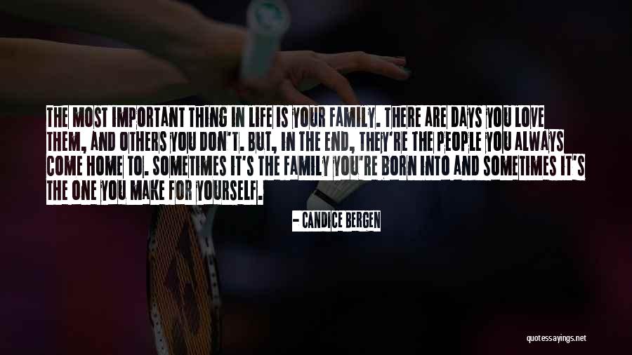 The Love For Your Family Quotes By Candice Bergen