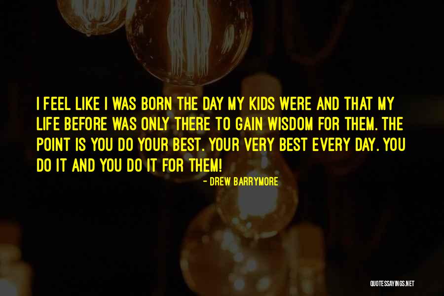 The Love For Your Family Quotes By Drew Barrymore