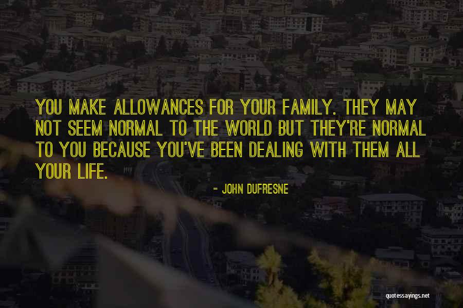 The Love For Your Family Quotes By John Dufresne