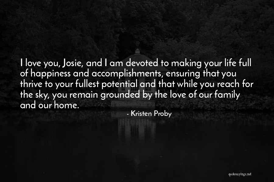 The Love For Your Family Quotes By Kristen Proby The Love For Your Family Quotes By Kristen Proby