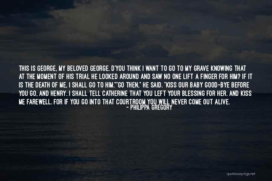 The Love For Your Family Quotes By Philippa Gregory The Love For Your Family Quotes By Philippa Gregory