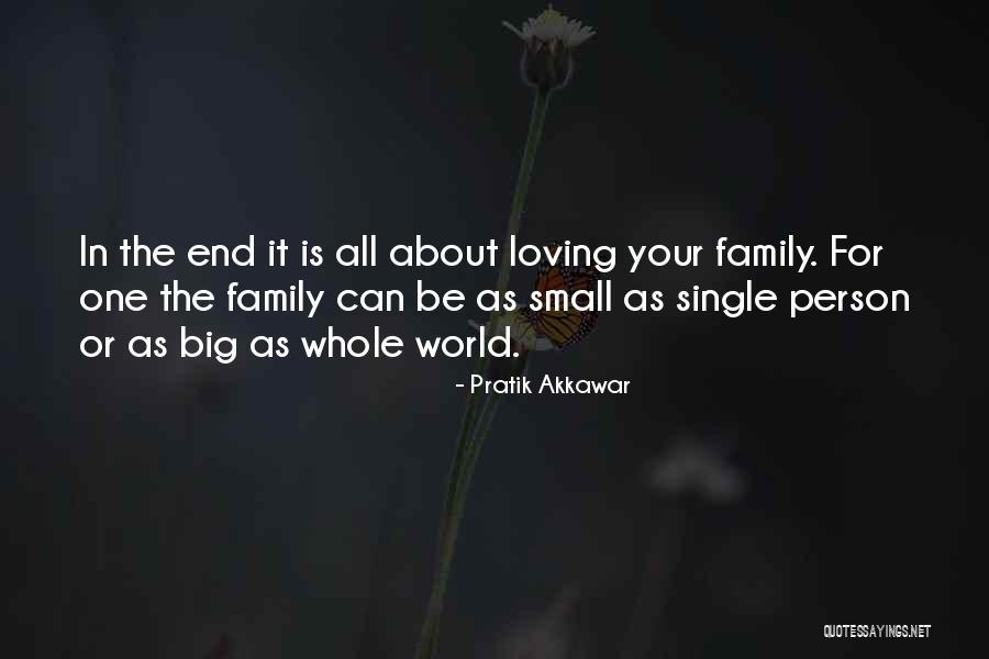 The Love For Your Family Quotes By Pratik Akkawar