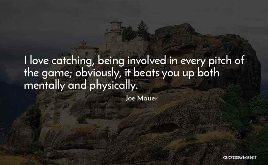 The Love Game Quotes By Joe Mauer The Love Game Quotes By Joe Mauer