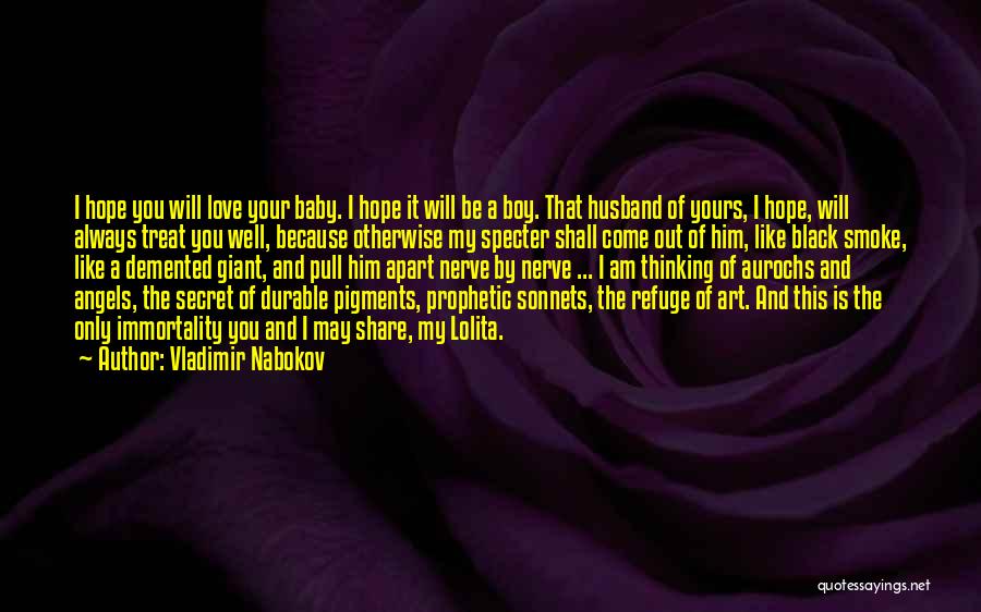 The Love I Have For My Baby Boy Quotes By Vladimir Nabokov