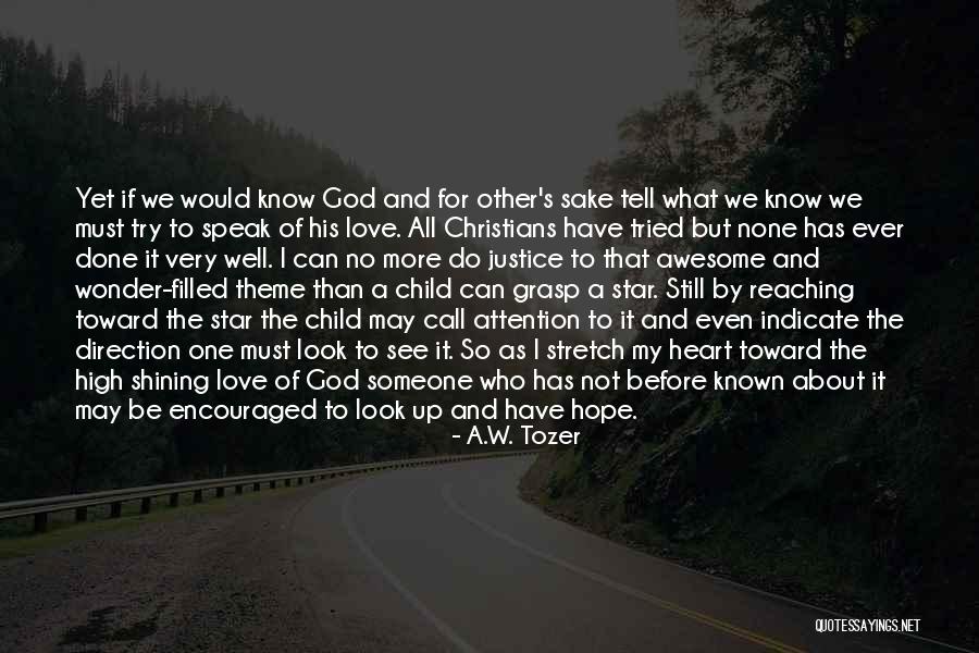 The Love I Have For My Child Quotes By A.W. Tozer The Love I Have For My Child Quotes By A.W. Tozer
