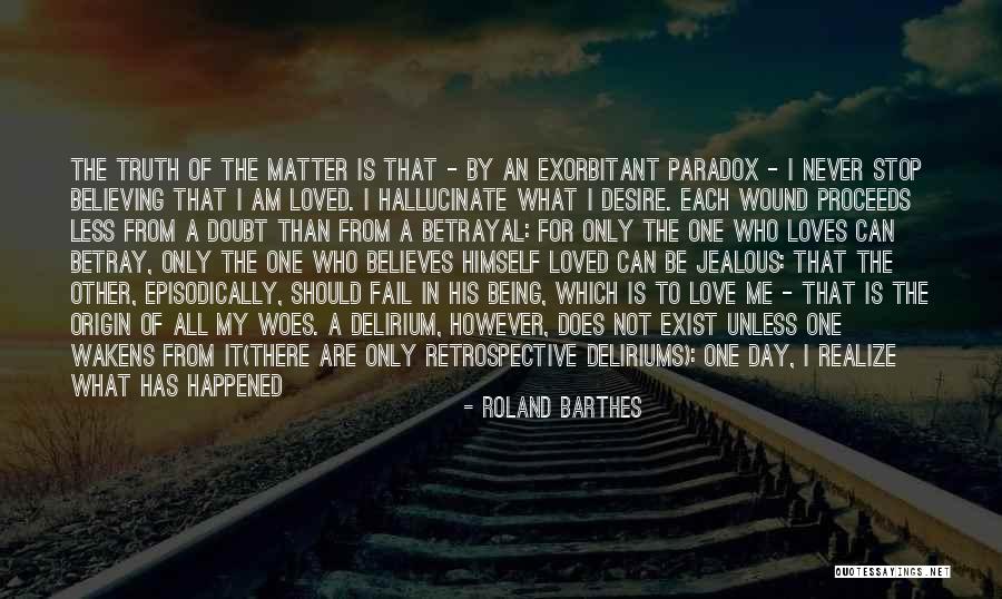 The Love I Have For My Child Quotes By Roland Barthes The Love I Have For My Child Quotes By Roland Barthes