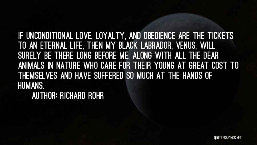 The Love I Have For You Is Unconditional Quotes By Richard Rohr