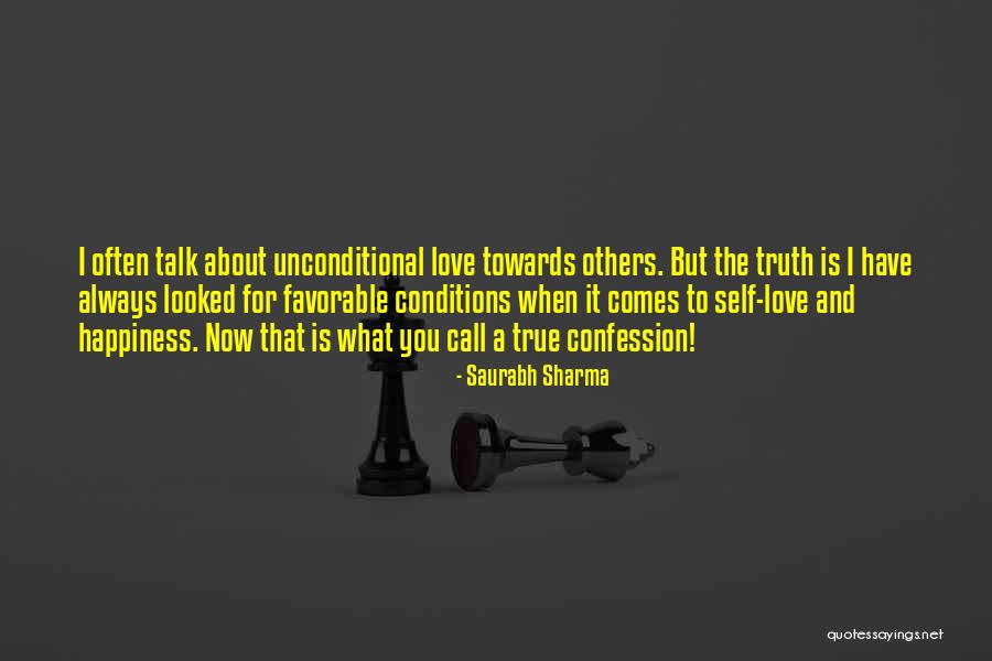 The Love I Have For You Is Unconditional Quotes By Saurabh Sharma