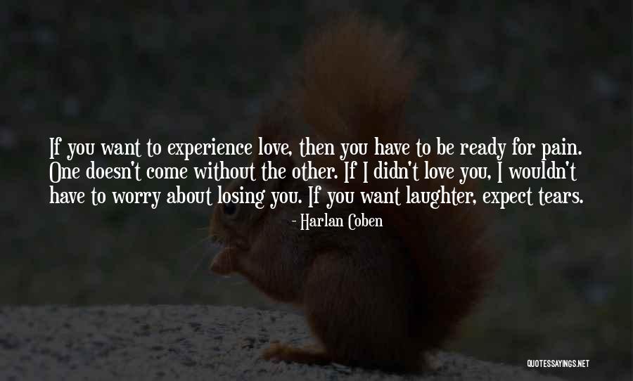 The Love I Have For You Quotes By Harlan Coben