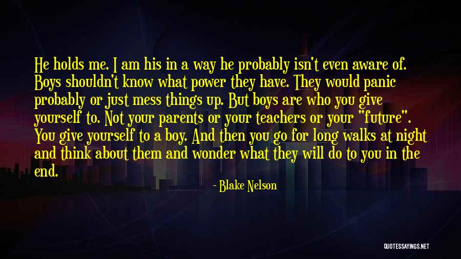 The Love I Have To Give Quotes By Blake Nelson The Love I Have To Give Quotes By Blake Nelson