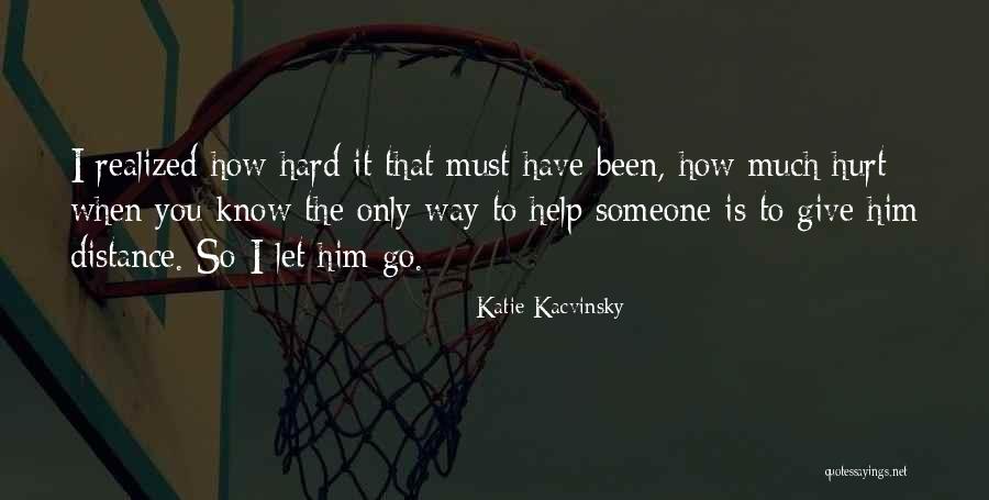 The Love I Have To Give Quotes By Katie Kacvinsky The Love I Have To Give Quotes By Katie Kacvinsky