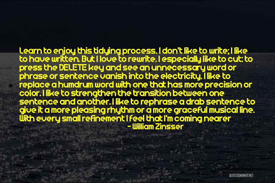 The Love I Have To Give Quotes By William Zinsser The Love I Have To Give Quotes By William Zinsser