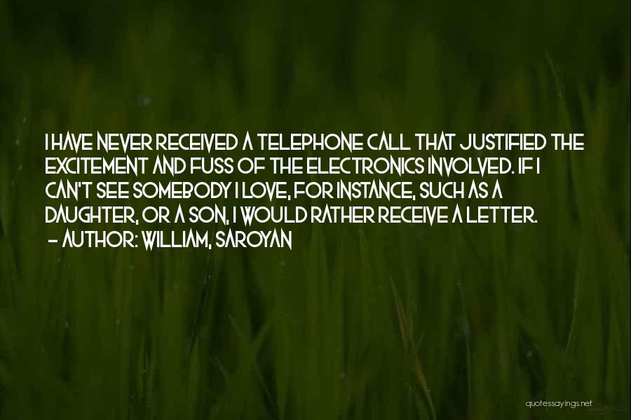 The Love Letter Quotes By William, Saroyan