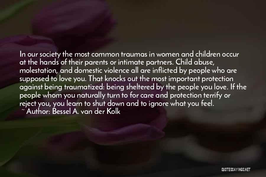 The Love Of A Child For Parents Quotes By Bessel A. Van Der Kolk