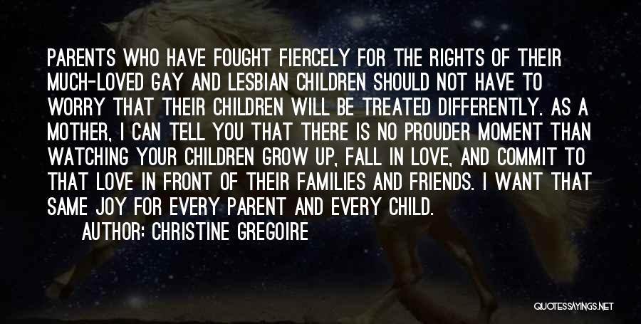 The Love Of A Child For Parents Quotes By Christine Gregoire