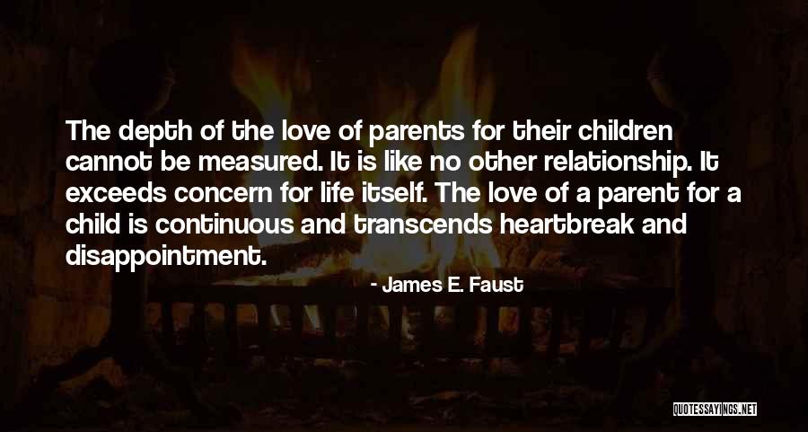 The Love Of A Child For Parents Quotes By James E. Faust