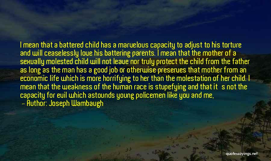 The Love Of A Child For Parents Quotes By Joseph Wambaugh