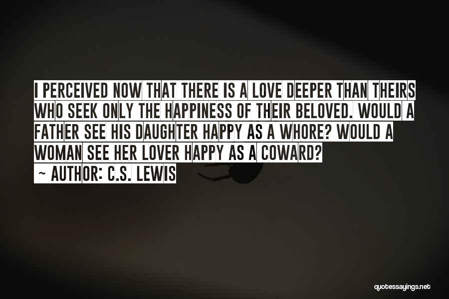 The Love Of A Father To His Daughter Quotes By C.S. Lewis