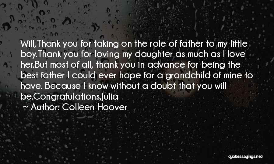 The Love Of A Father To His Daughter Quotes By Colleen Hoover