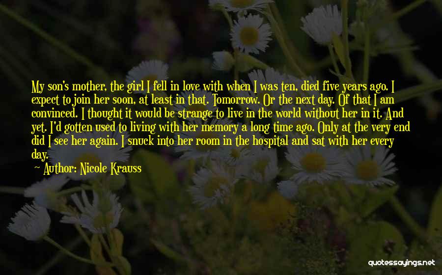 The Love Of A Mother For Her Son Quotes By Nicole Krauss