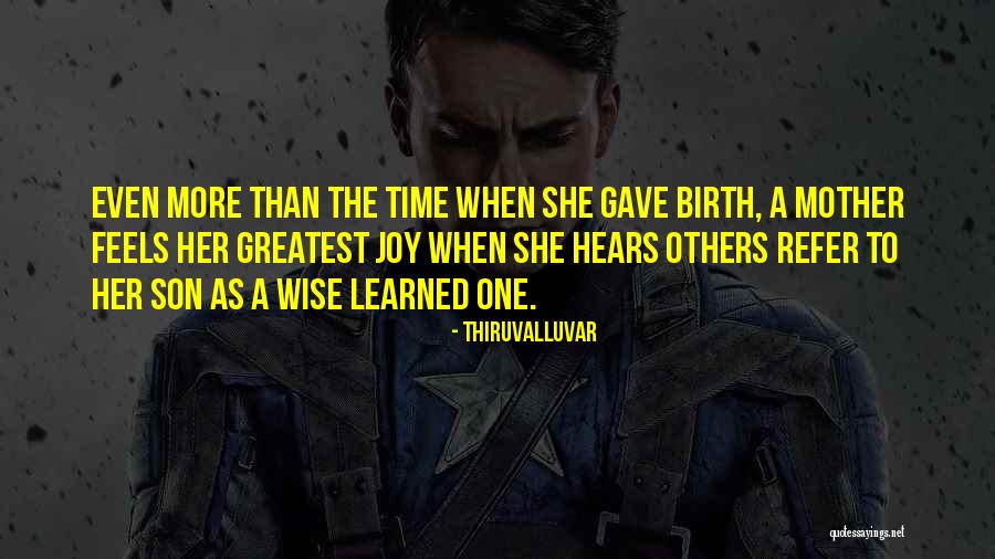 The Love Of A Mother For Her Son Quotes By Thiruvalluvar