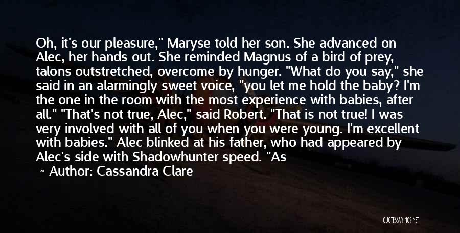 The Love Of A Son Quotes By Cassandra Clare