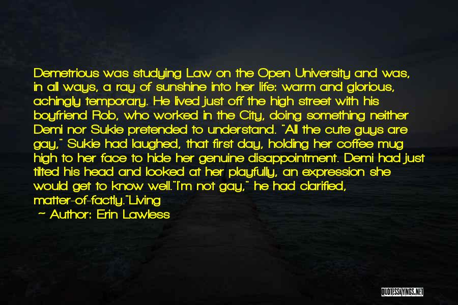 The Love Of His Life Quotes By Erin Lawless