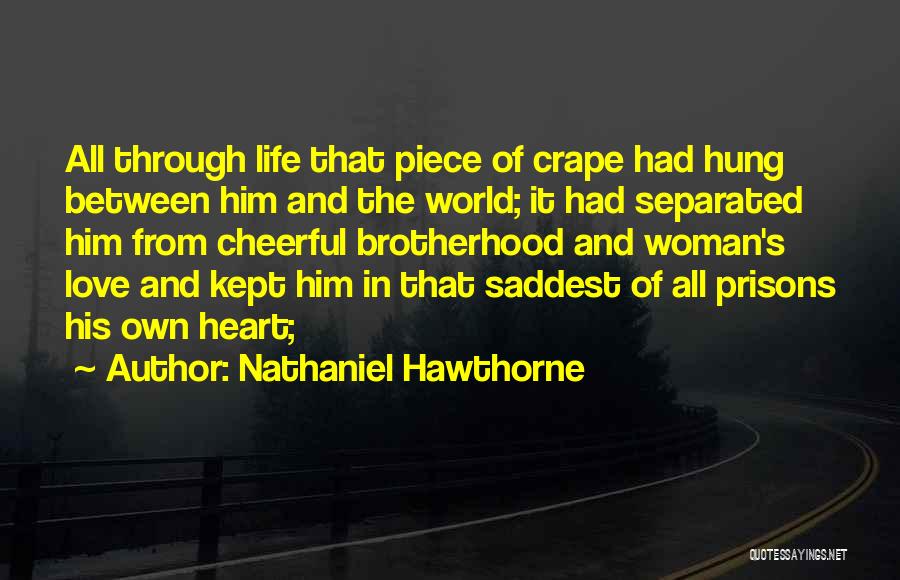 The Love Of His Life Quotes By Nathaniel Hawthorne