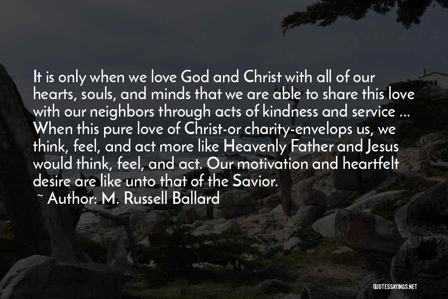 The Love Of Jesus Quotes By M. Russell Ballard