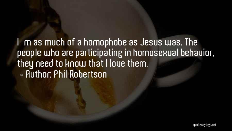 The Love Of Jesus Quotes By Phil Robertson