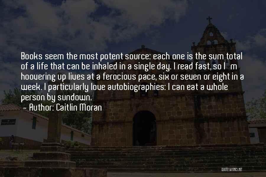 The Love Of Reading Books Quotes By Caitlin Moran