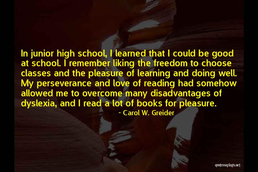 The Love Of Reading Books Quotes By Carol W. Greider