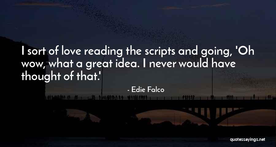 The Love Of Reading Quotes By Edie Falco