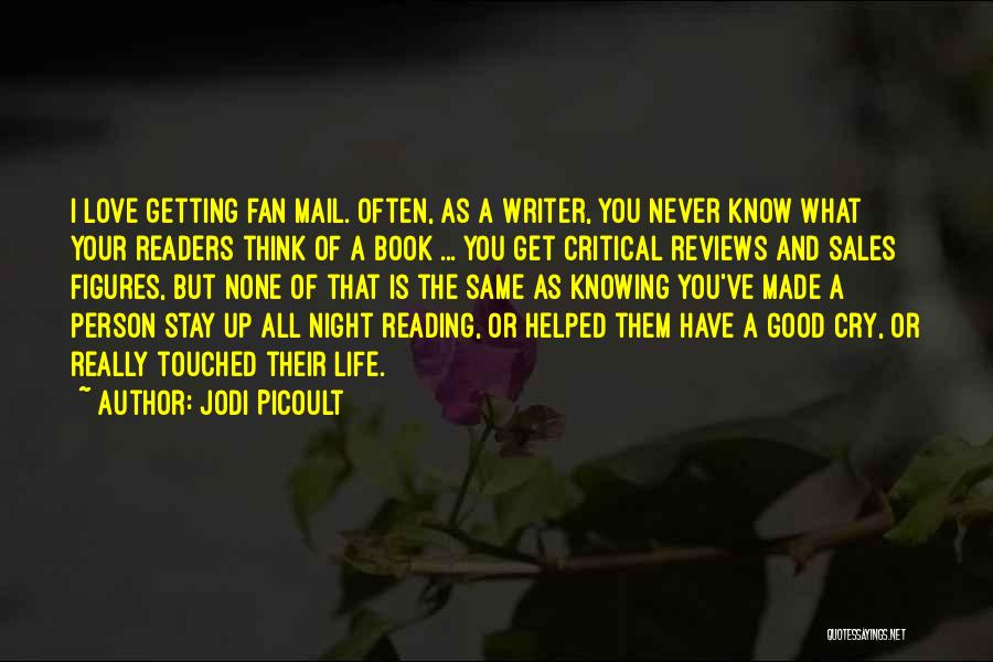 The Love Of Reading Quotes By Jodi Picoult
