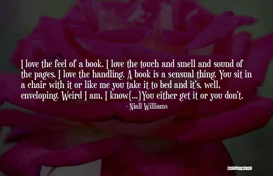The Love Of Reading Quotes By Niall Williams The Love Of Reading Quotes By Niall Williams